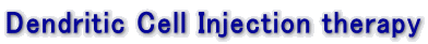 Dendritic Cell Injection therapy